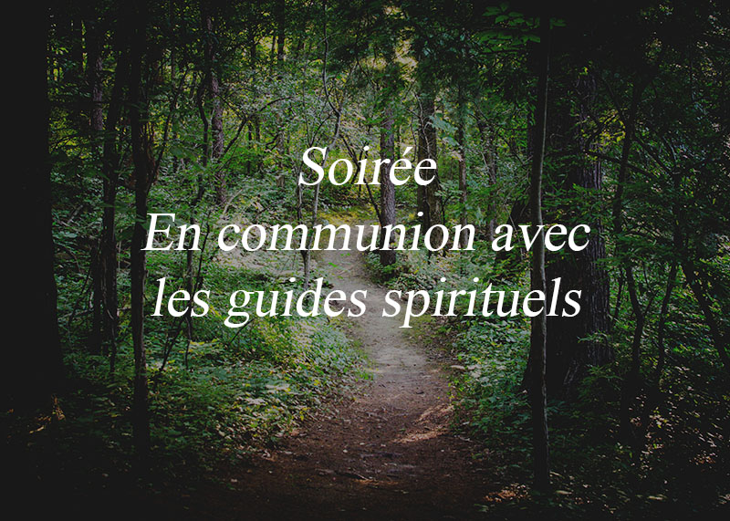 Soirée « En communion avec les guides spirituels »guidance spirituelle matthieu gordien à Orange Vaucluse 