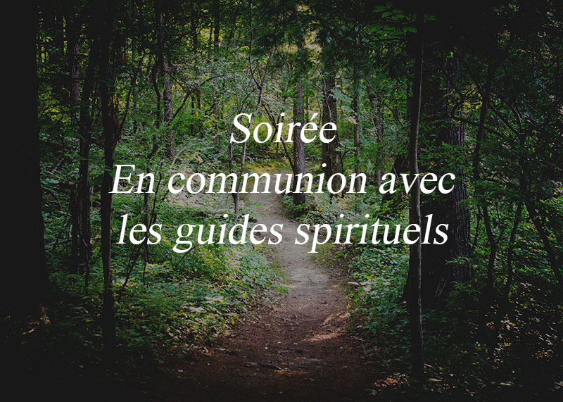 vos guides spirituels Soirée « En communion avec les guides spirituels » par Matthieu Gordien médium conférence atelier formation matthieu gordien guidance